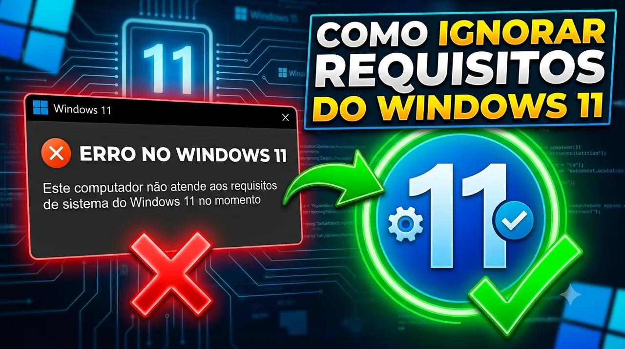 Como ignorar "Este computador não atende aos requisitos de sistema do Windows 11 no momento"