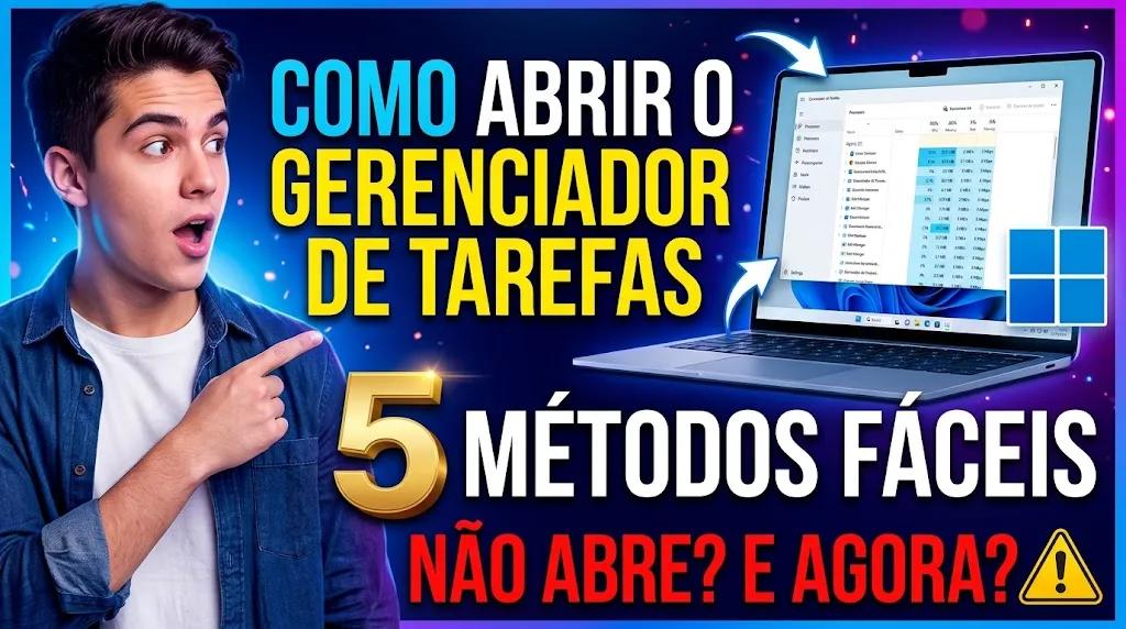 Como abrir o Gerenciador de Tarefas no Windows 11: 5 métodos fáceis (e o que fazer se ele não abrir)